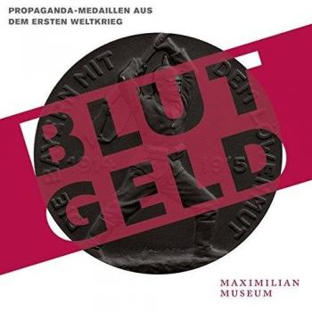 Blutgeld: Propaganda-Medaillen aus dem Ersten Weltkrieg