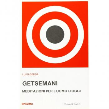 Getsemani. Meditazioni per l'uomo d'oggi