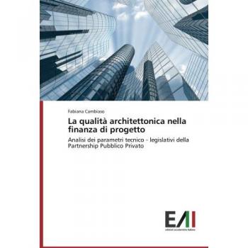 Cambiaso, Fabiana: La qualità architettonica nella finanza di progetto