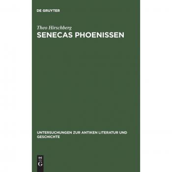 Hirschberg, Theo: Senecas Phoenissen