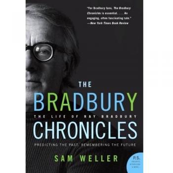 The Bradbury Chronicles: The Life of Ray Bradbury (P.S.)