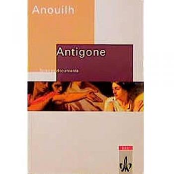Antigone. Texte et documents. Edition scolaire. (Lernmaterialien)