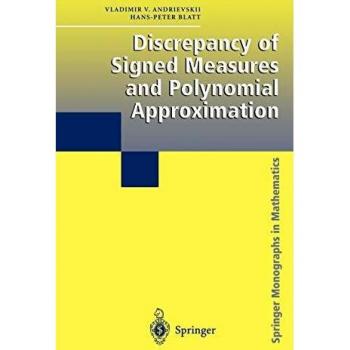 Discrepancy of Signed Measures and Polynomial Approximation (Springer Monographs in Mathematics)