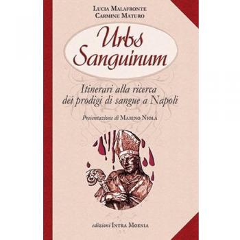 Urbs sanguinum. Itinerario alla ricerca dei prodigi di sangue a Napoli