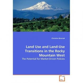 Land Use and Land-Use Transitions in the Rocky Mountain West