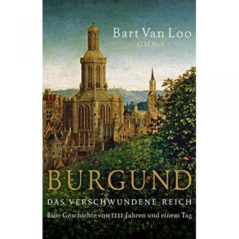 Burgund. Das verschwundene Reich.