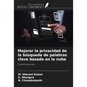 Kumar, M. Dharani: Mejorar la privacidad de la búsqueda de palabras clave basada en la nube