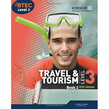 BTEC Level 3 National Travel and Tourism Student Book 2 by Gillian Dale