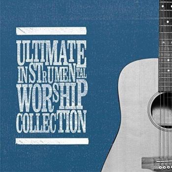 Ultimate Instrumental Worship Collection