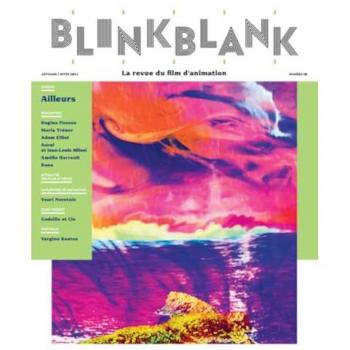 Blink Blank, La Revue Du Film D'animation #10