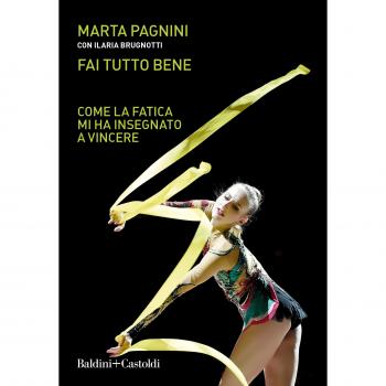 Fai tutto bene. Come la fatica mi ha insegnato a vincere