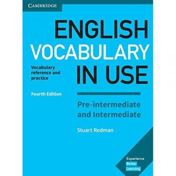 English Vocabulary in Use Pre-intermediate and Intermediate 4th Edition: Book with answers