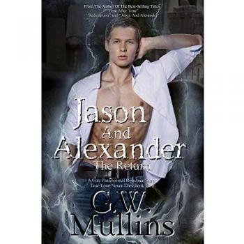 Jason And Alexander The Return (True Love Never Dies, Band 2)
