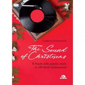 The sound of Christmas. Il Natale nella popular music in 100 disc...