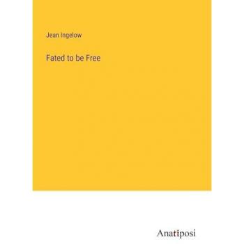 Fated to be Free