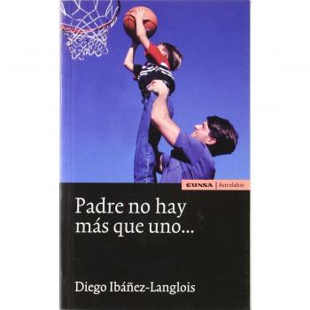 Padre no hay mas que uno ...