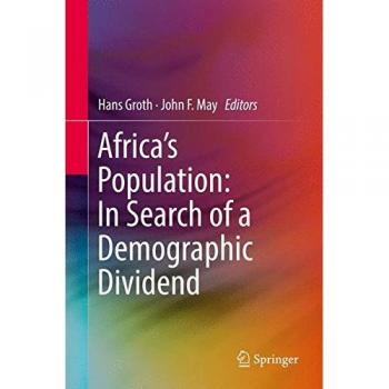Africa's Population: In Search of a Demographic Dividend