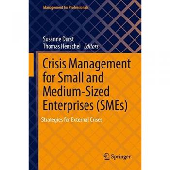 Crisis Management for Small and Medium-Sized Enterprises (SMEs): Strategies for External Crises (Management for Professionals)
