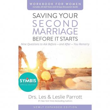 Saving Your Second Marriage Before It Starts Workbook for Women Updated: Nine Questions to Ask Before---and After---You Remarry