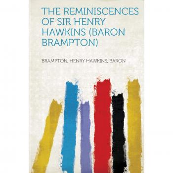 Reminiscences of Sir Henry Hawkins