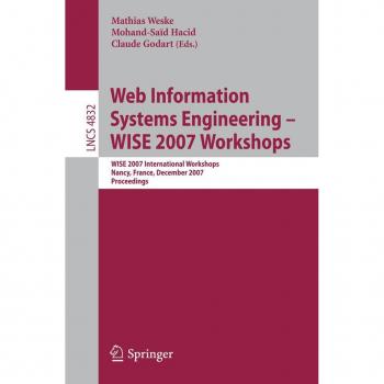 Web Information Systems Engineering - WISE 2007 Workshops