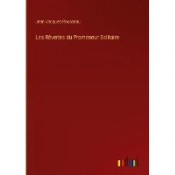 Les Rêveries du Promeneur Solitaire