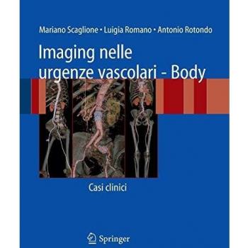 Imaging nelle urgenze vascolari - Body: Casi clinici