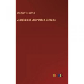 Josaphat und Drei Parabeln Barlaams