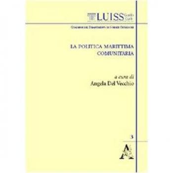 La politica marittima comunitaria. Atti del convegno