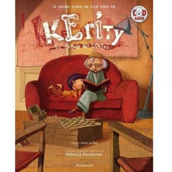 Kérity, la maison des contes : Le grand album du film
