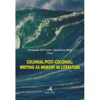 colonial/post-colonial: writing as memory literature
