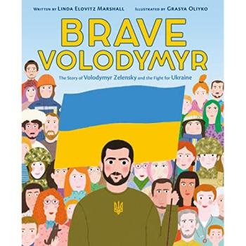 Linda Elovitz Marshall Brave Volodymyr: The Story of Volodymyr Zelensky & the Fight for