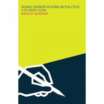 Doing Dissertations in Politics: A Student Guide