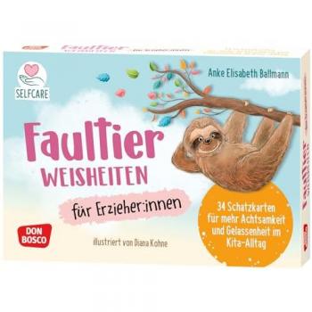 Faultier‑Weisheiten: Pädagogische Ruhe für Erzieher:innen
