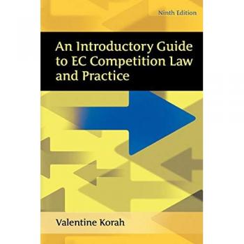 An Introductory Guide to EC Competition Law and Practice - Valentine Korah