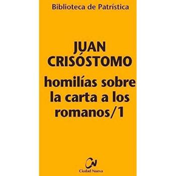 Homilias Sobre La Carta A Los Romanos / 1 - [Livre en VO]