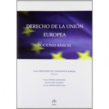 Derecho de la Unión Europea. Nociones básicas