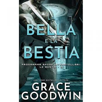 La Bella e la Bestia (Programma Spose Interstellari: Le Bestie, Band 3)
