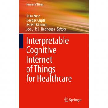 Interpretable Cognitive Internet of Things for Healthcare