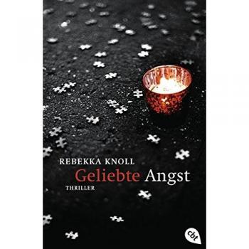 Geliebte Angst: Thriller - Rebekka Knoll