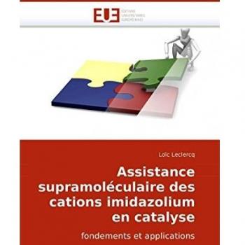 Assistance supramoléculaire des cations imidazolium en catalyse: fondements et applications