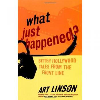 What Just Happened?: Bitter Hollywood Tales from the Front Line - [Version Originale]