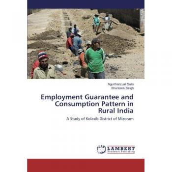 Employment Guarantee and Consumption Pattern in Rural India: A Study of Kolasib District of Mizoram