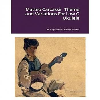 Matteo Carcassi: Theme and Variations For Low G Ukulele