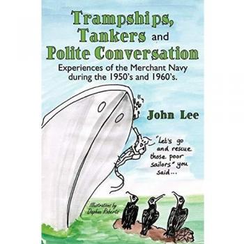 John Lee Trampships, Tankers and Polite Conversation