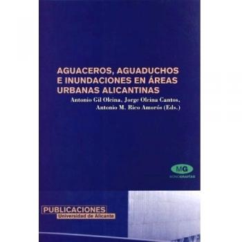 AGUACEROS, AGUADUCHOS E INUNDACIONES EN ÁREAS URBANAS ALICANTINAS