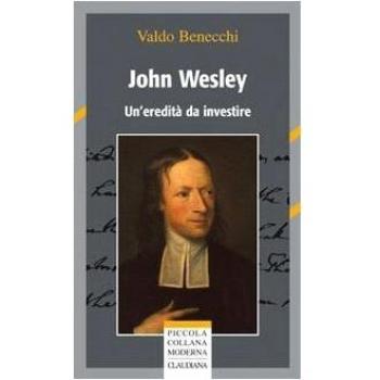 John Wesley. Un'eredità da investire