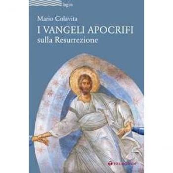 I Vangeli apocrifi sulla Resurrezione