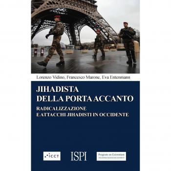 Jihadista della porta accanto. Radicalizzazione e attacchi jihadisti in Occidente