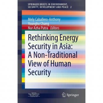 Rethinking Energy Security in Asia: A Non-Traditional View of Human Security